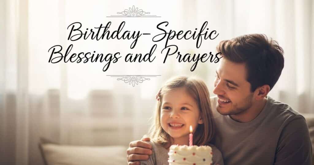 Birthday-Specific Blessings and Prayers