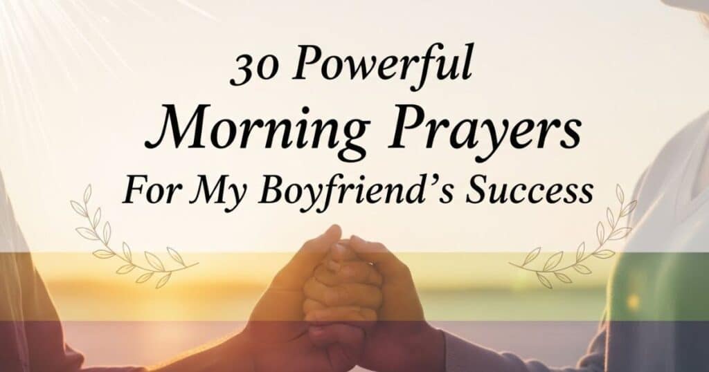 Morning Prayers for My Boyfriend Success