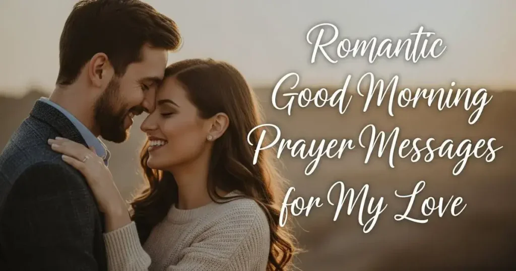 Romantic Good Morning Prayer Messages for My Love