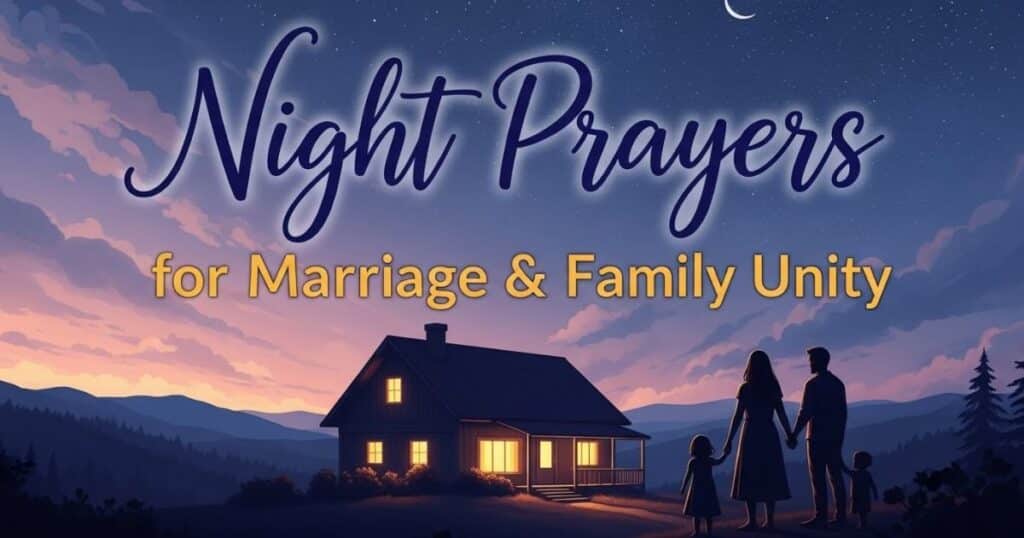 Night Prayers for Marriage & Family Unity