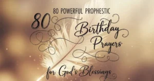 Prophetic Birthday Prayers