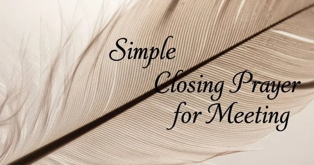Simple Closing Prayer for Meeting