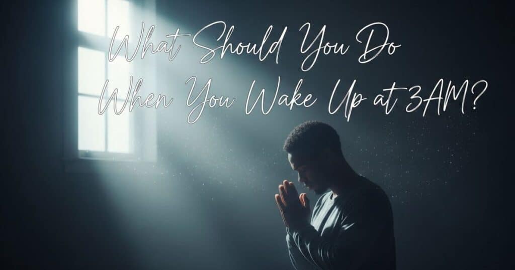 What Should You Do When You Wake Up at 3AM