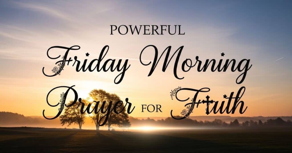 Powerful Friday Morning Prayer