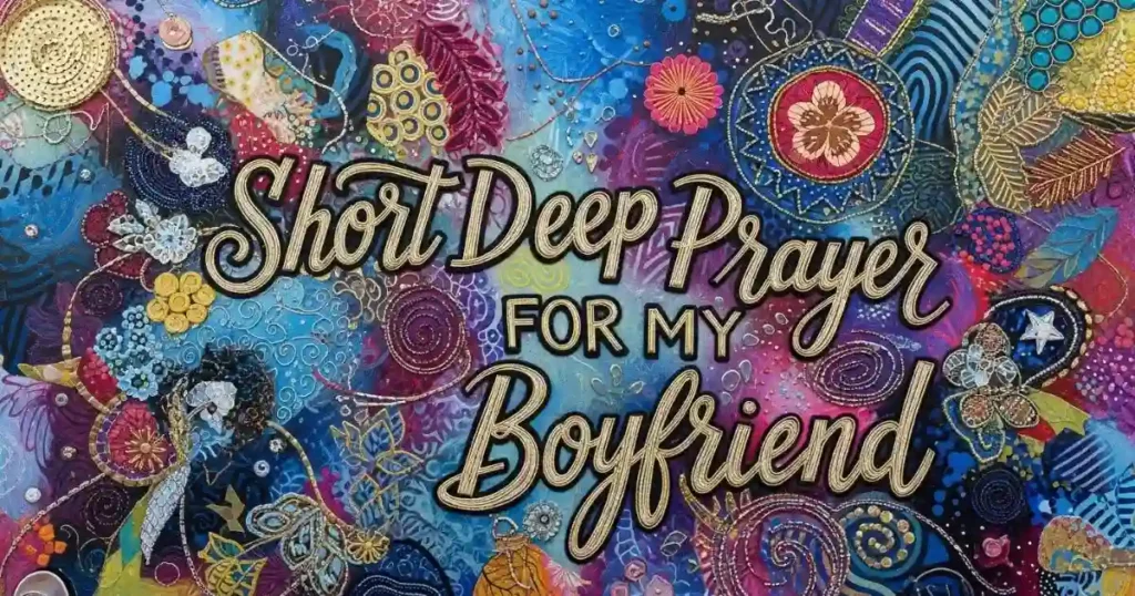 Short Deep Prayer for My Boyfriend